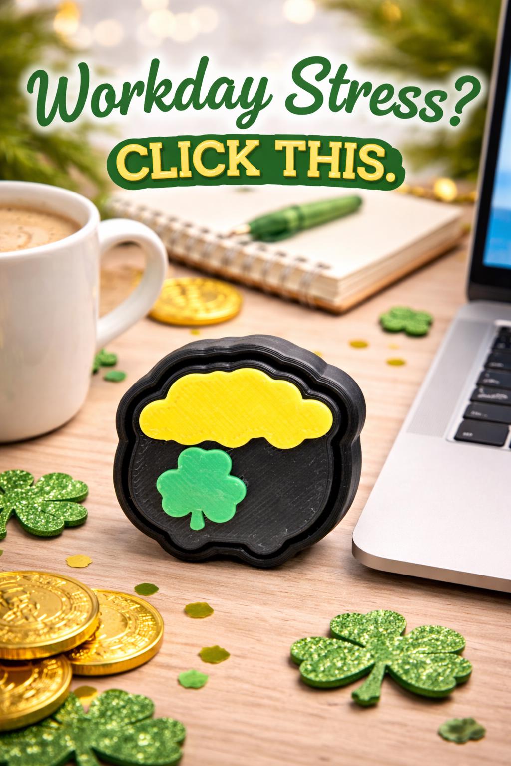 3D Printed Pot of Gold Fidget Clicker: Shamrock Desk Toy, St. Patrick's Stress Relief