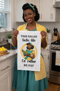 This Salad Tastes Like I'd Rather Be Fat Tea Towel | Retro Woman Illustration